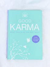 Good Karma | What you Give you get Back