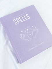 The Little Book of Spells by Jackqueline Towers