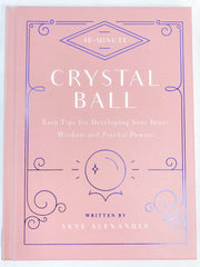 10 Minute Crystal Ball | Easy Tips for Developing your Inner Wisdom and Psychic Powers