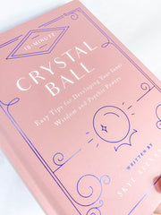 10 Minute Crystal Ball | Easy Tips for Developing your Inner Wisdom and Psychic Powers