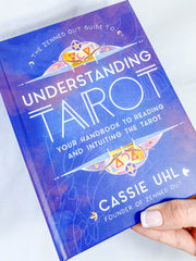 The Zenned Out Guide to Understanding Tarot | Your Handbook to Reading and Intuiting the Tarot