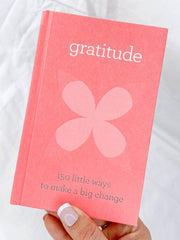 Gratitude | 150 Little Ways to Make a Big Change