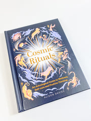 Cosmic Rituals | An Astrological Guide to Wellness, Self-Care and Positive Thinking