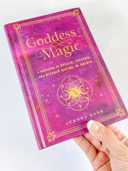 Goddess Magic | A Handbook of Spells, Charms and Rituals Divine in Origin