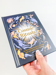Cosmic Rituals | An Astrological Guide to Wellness, Self-Care and Positive Thinking