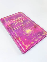 Goddess Magic | A Handbook of Spells, Charms and Rituals Divine in Origin