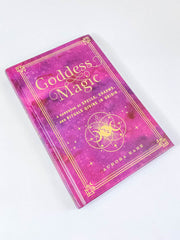 Goddess Magic | A Handbook of Spells, Charms and Rituals Divine in Origin