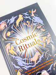 Cosmic Rituals | An Astrological Guide to Wellness, Self-Care and Positive Thinking