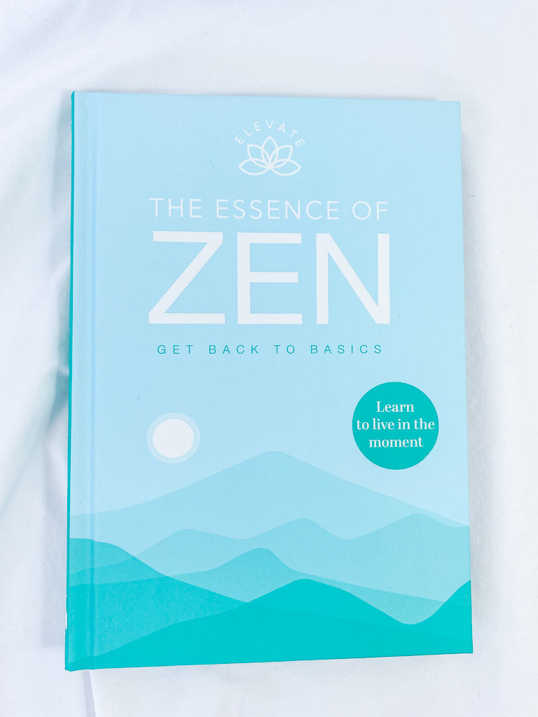 The Essence of Zen | Get Back to Basics