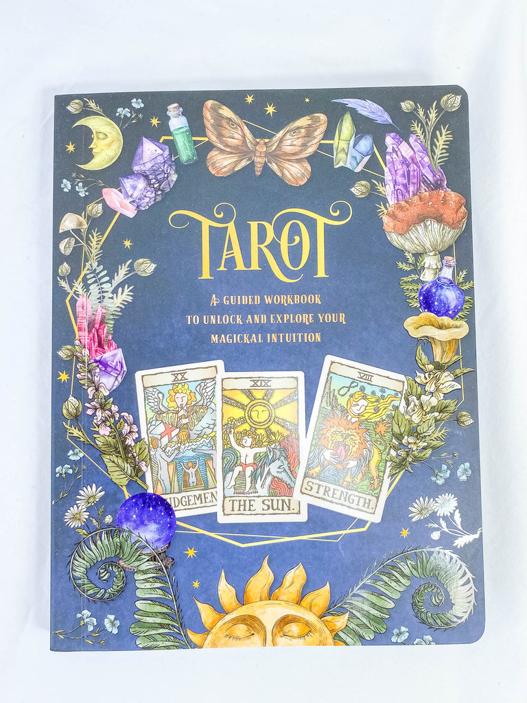 Tarot | A Guided Workbook to Unlock and Explore your Magickal Intuition