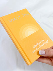 Anxiety Free | 150 Little Ways to Make a Big Change