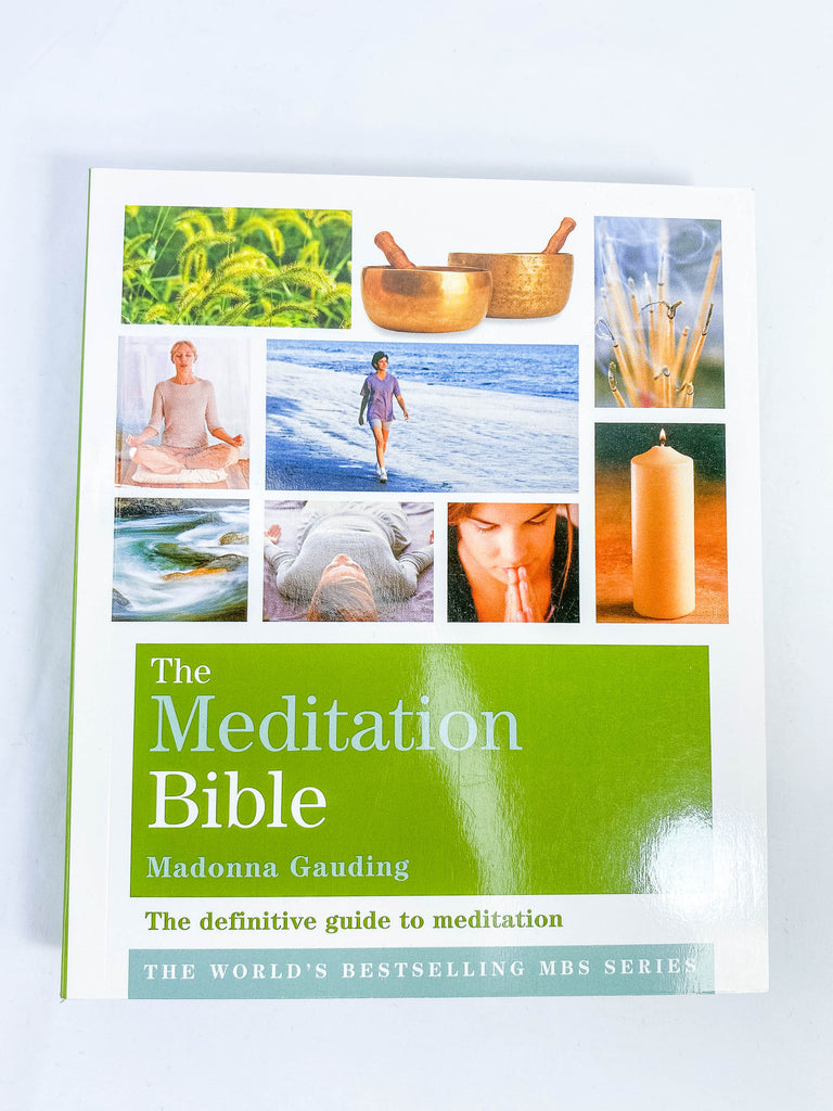 The Meditation Bible | The Definitive Guide to Meditations for Every Purpose