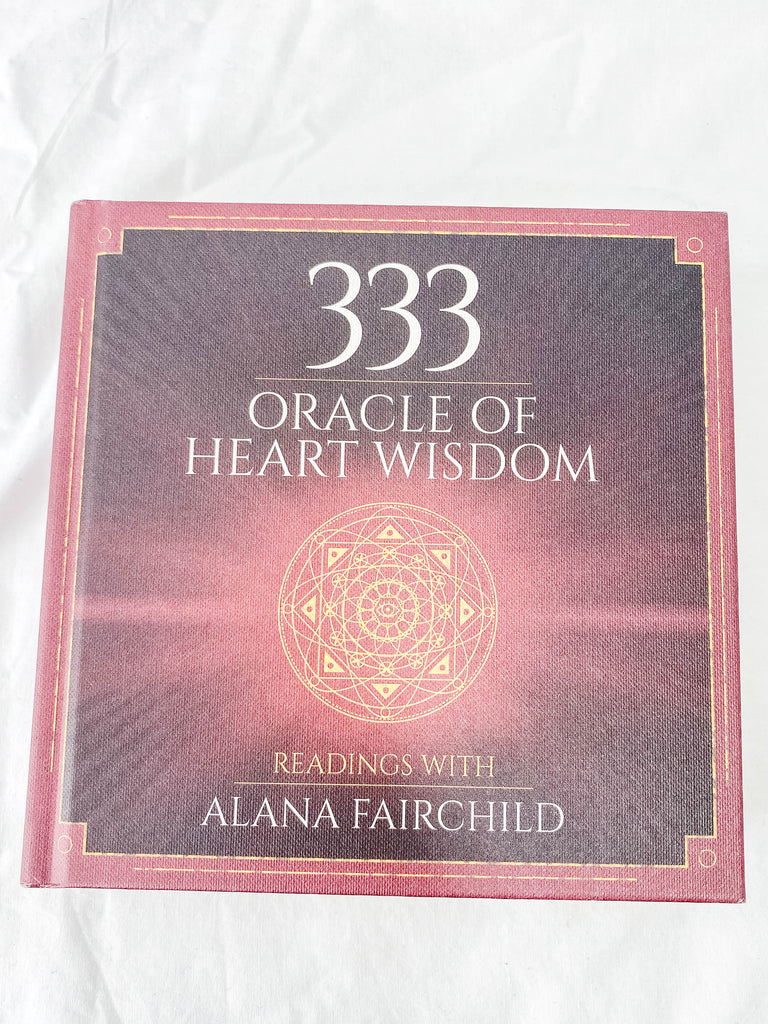 333 Oracle of Heart Wisdom |  Readings with Alana Fairchild