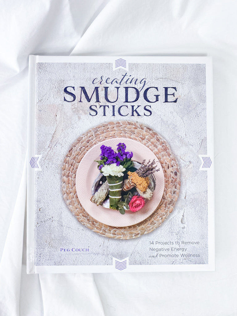 Creating Smudge Sticks | 14 Projects to Remove Negative Energy and Promote Wellness