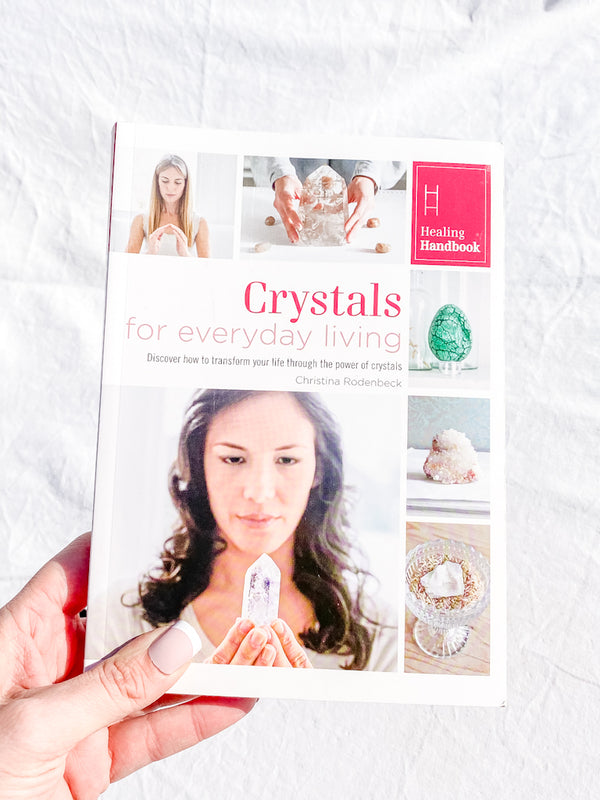 Crystals for Everyday Living | Discovery how to transform your life through the Power of Crystals