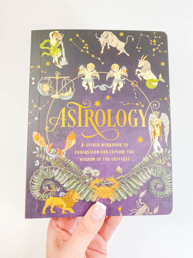 Astrology | A Guided Workbook to Understand and Explore the Wisdom of the Universe