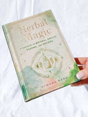 Herbal Magic | A handbook of natural spells, charms, and potions