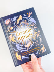 Cosmic Rituals | An Astrological Guide to Wellness, Self-Care and Positive Thinking