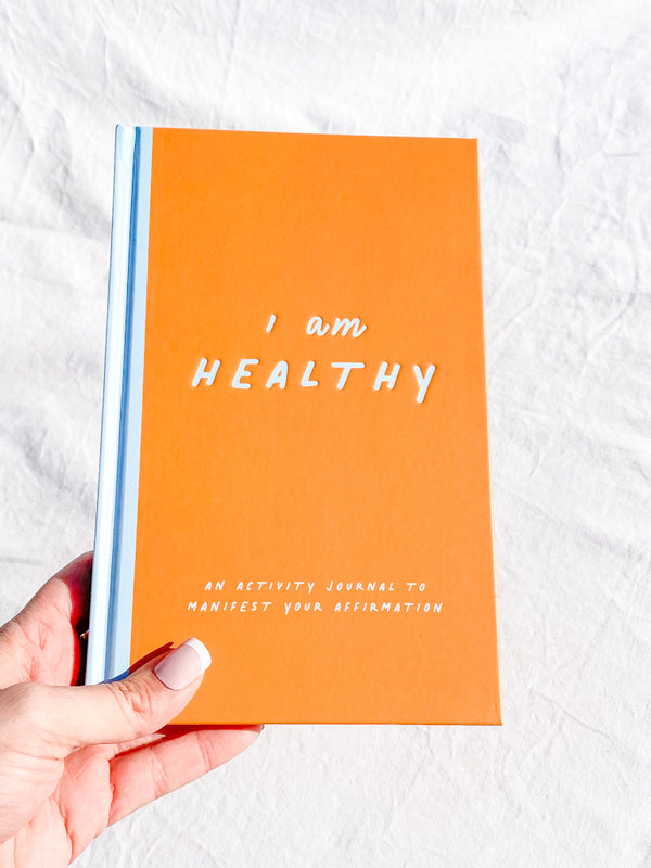 I am Healthy | An Activity Journal to Manifest your Affirmation