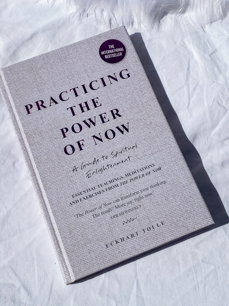 Practicing the Power of Now | A Guide to Spiritual Enlightenment