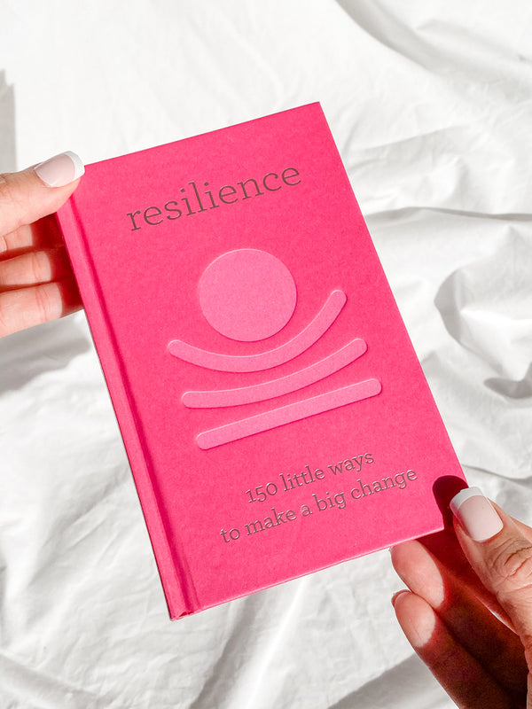 Resilience | 150 little ways to make a big change