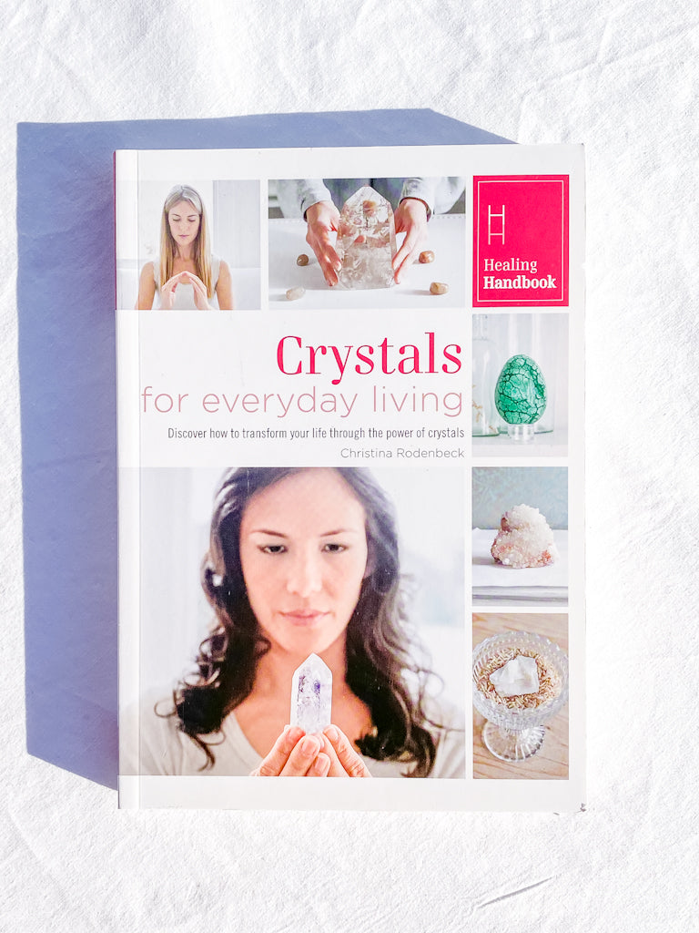 Crystals for Everyday Living | Discovery how to transform your life through the Power of Crystals