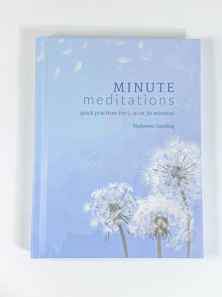 Minute Meditations | Quick Practices for 5, 10 or 20 Minutes