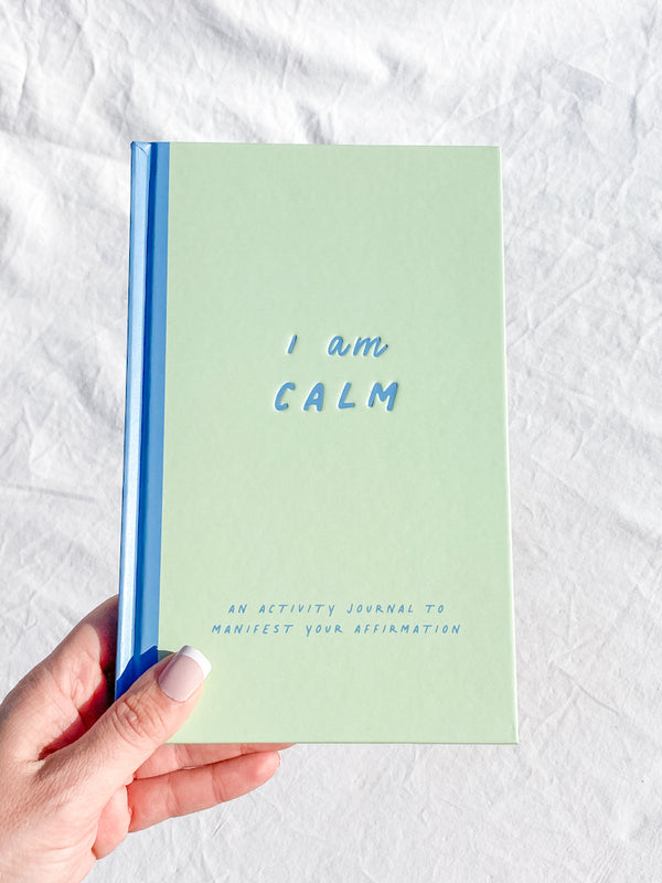 I am Calm | An Activity Journal to Manifest your Affirmation